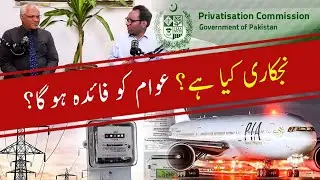 What Is Privatization ? What is the Future of PIA and DISCOS In Pakistan I Political Insight