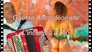 *** L' incendie à Rio (succès de Sacha Distel) à l' accordéon musette video youtube