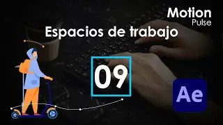 🟪 Espacios de trabajo - configuraci&oacute;n | Diccionario After Effects
