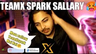 TxGYROGOD On TeamXspark Sallary🥵😱😱