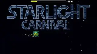 "Starlight Carnival" by F5Night | Geometry Dash