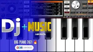 Dj Music 🎶 | On ORG PIANO 2021