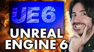 se acaba de anunciar UNREAL ENGINE 6! Datos, Anuncio y funciones... &iquest;Tendr&aacute; tantos problemas?