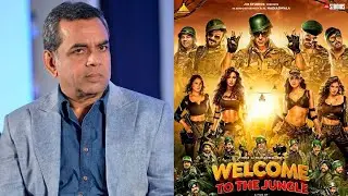 Paresh Rawal Shares Major Update on AKSHAY KUMAR'S  &lsquo;Welcome to the Jungle&rsquo;