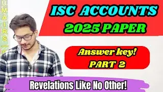 ISC class 12 accounts question paper 2025 answer key and explanation Q2,3,4,5 solution