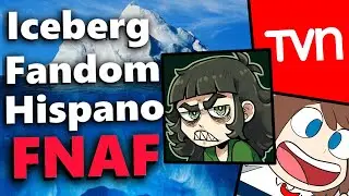 El Iceberg del Fandom Hispano de Five Nights at Freddy's | Parte 1