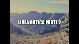 LINEA GOTICA (parte 2) Passo Croce, Colle del Cipollaio, Tre Fiumi