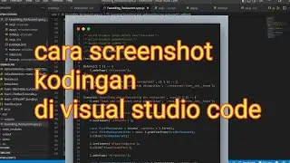 cara screenshot di visual studio code || ss codingan