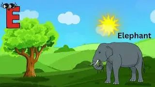 Letter E | E Is for Elephant | ABC Learning for Kids