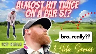Almost Hit Twice on a Par 5!?  And it's only the 1st Hole...
