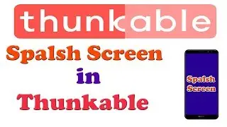 Create SpalshScreen In Thunkable 2018 || easy Tutorial || Telugu