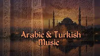 Mystical Middle Eastern & Turkish Relaxing Music &ndash; Peaceful Arabic Music