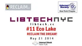 LibTechNYC - Eco Lake - Reclaim the Dream!