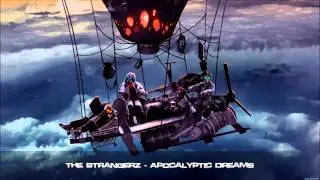 The Strangerz - Apocalyptic Dreams [HQ Original]