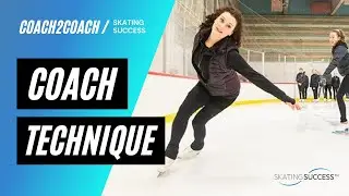 COACH 2 COACH | COACH TECHNIQUE | SKATING SUCCESS