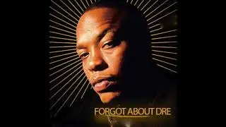 Forgot About Dre [Extended Instrumental]
