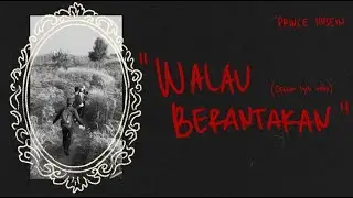 Prince Husein - Walau Berantakan (Official Lyrics Video)