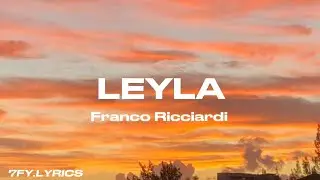 Franco Ricciardi - Leyla (Testo/Lyrics)🇮🇹