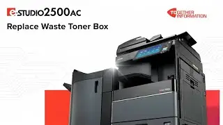 Replace Waste Toner Box on Toshiba's e-STUDIO 2500AC | Easy Maintenance | Doceo Support