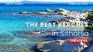 Top 5 Sithonia Beaches Halkidiki 🌊 | Best Beaches in Sithonia Greece You Must Visit!