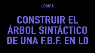 Construcción de árboles sintácticos a partir de fbf en L0