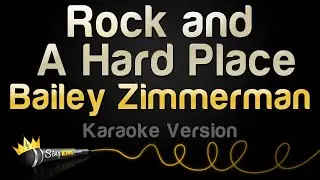Bailey Zimmerman - Rock and A Hard Place (Karaoke Version)