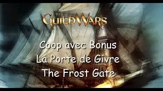 Guild Wars - La Porte de Givre - The Frost Gate - Coop & Bonus