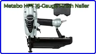 REVIEW (2026): Metabo HPT 16-Gauge Finish Nailer. ESSENTIAL details.