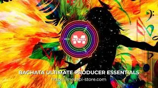 Bachata Ultimate Producer Essentials - Bachata Sample Pack 2023 - Sound Library - Production Kit