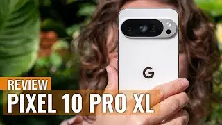 Обзор Google Pixel 10 Pro XL: флагман с недостатками.