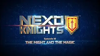 Nexo Knights - Season 1 Episode 10: The Might and the Magic (Ep 10)