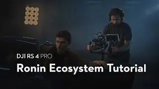 DJI RS 4 Pro｜Ronin Ecosystem Tutorial