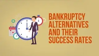 Bankruptcy Alternatives and Their Success Rates
