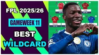 FPL Gameweek 11: BEST WILDCARD TEAM | Fantasy Premier League Tips 2025/26