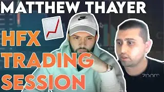 HFX Trading Session | Matthew Thayer | IM Academy