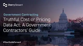 Truthful Cost or Pricing Data Act: A Government Contractors' Guide