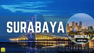 SURABAYA | INDONESIA | JAVA | Aerial Video 4K | Time Lapse