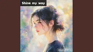 Shine my way