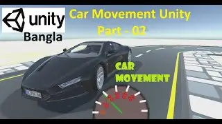 Car Movement Unity | Car Tutorial Unity3D | Car Movement With Wheel Unity Part 02