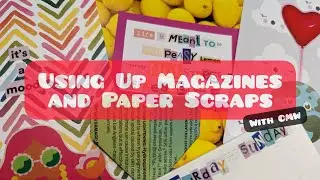 Ideas for Using Magazines and Paper Scraps Part 1