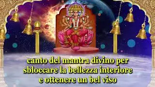 canto del mantra divino per sbloccare la bellezza interiore e ottenere un bel viso