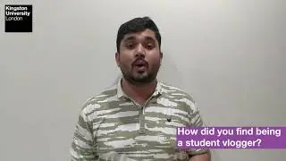 International Student Vlogger: Sunil's Experience at Kingston University