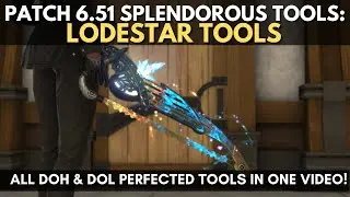 Patch 6.51 Splendorous Tool Showcase: Lodestar Tools