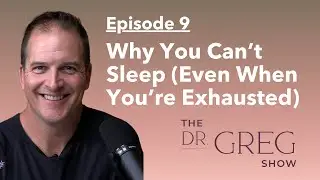 Ep. 9 | Why You Can&rsquo;t Sleep (Even When You&rsquo;re Exhausted)