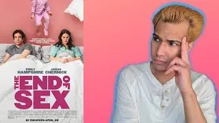 The End of Sex Review (Movie Theaters)