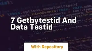 7 getbytestid and data testid
