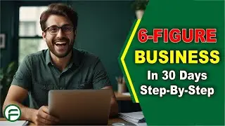 How to Launch a 6-Figure Online Business in 30 Days (Step-By-Step)