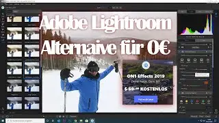 Adobe Lightroom Alternative f&uuml;r 0&euro; | ON1 Effects 2019