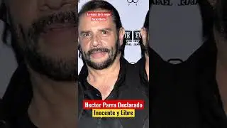 Hector Parra Declarado Inocente y Libre #shorts #viral