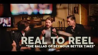 HANSON - The Ballad of Seymour Better Times | Real to Reel Episode 3